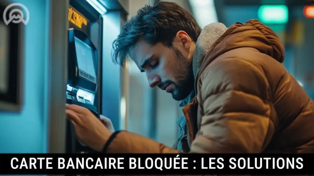 Guide débloquer carte bancaire